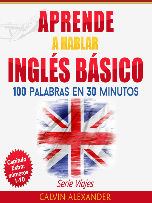 Title details for Aprende a Hablar Inglés Básico by Calvin Alexander - Available